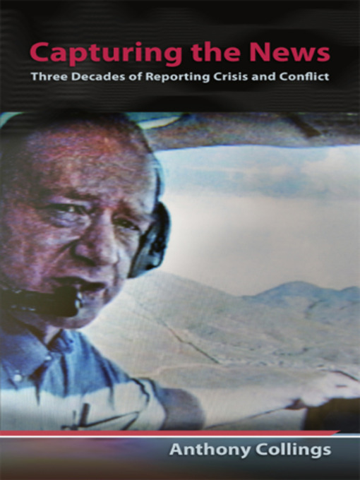 Title details for Capturing the News by Anthony Collings - Available